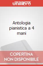 Antologia pianistica a 4 mani art vari a