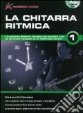 La chitarra ritmica. Con DVD-ROM. Vol. 1 art vari a
