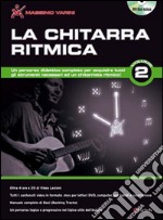 La chitarra ritmica. Con DVD-ROM. Vol. 2 articolo cartoleria di Varini Massimo