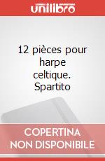 12 pièces pour harpe celtique. Spartito art vari a