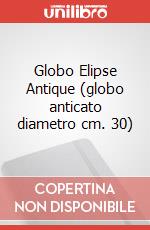 Globo Elipse Antique (globo anticato diametro cm. 30) articolo cartoleria
