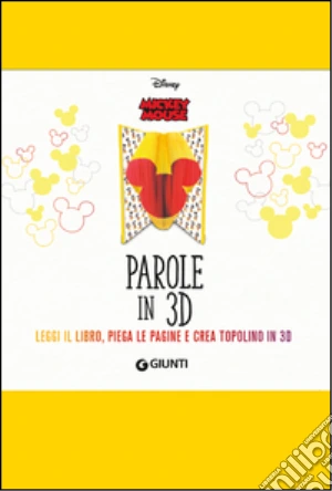 Topolino. Parole in 3D. Ediz. illustrata