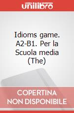 Idioms game. A2-B1. Per la Scuola media (The) art vari a