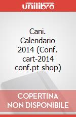 Cani. Calendario 2014 (Conf. cart-2014 conf.pt shop) articolo cartoleria