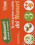 La mia prima scatola dei numeri. Montessori: un mondo di conquiste. Ediz. a colori. Con gadget art vari a