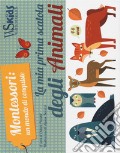 La mia prima scatola degli animali. Montessori: un mondo di conquiste. Ediz. a colori. Con gadget. Con Poster articolo cartoleria di Piroddi Chiara