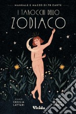 I tarocchi dello zodiaco. Con 78 Carte articolo cartoleria di Lattari C. (cur.)