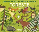 Foreste. Libro e puzzle cerca e trova. Ediz. a colori. Con puzzle
