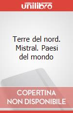 Terre del nord. Mistral. Paesi del mondo art vari a