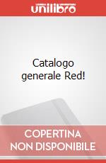 Catalogo generale Red! articolo cartoleria
