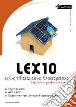 Lex10 e certificazione energetica. Software professionale. DVD-ROM articolo cartoleria di Mazzon Antonio; Alberti Daniele
