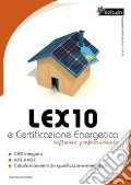 Lex10 e certificazione energetica. Software professionale. DVD-ROM articolo cartoleria di Mazzon Antonio Alberti Daniele