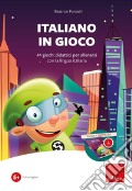 Italiano in gioco (Kit). 44 giochi didattici per allenarsi con la lingua italiana. Con software art vari a