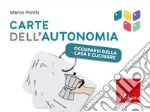 Carte dell'autonomia. Occuparsi della casa e cucinare. Con risorse online