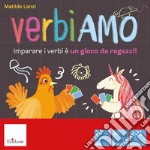 Verbiamo. Imparare i verbi è un gioco da ragazzi! articolo cartoleria di Lanzi Matilde