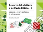 Carte della lettura e dell'autodettato. Leggere, sillabare e scrivere le prime parole (Le). Vol. 1 art vari a