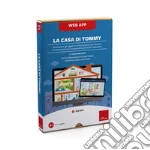 La casa di Tommy. Riconoscere gli oggetti e la loro funzione per favorire la comunicazione e le autonomie personali nell'autismo. Web app. Con software art vari a