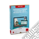 Imparare a leggere e scrivere con il metodo sillabico 1. Web app. Con software. Vol. 1-2: Attività di avviamento e consolidamento delle sillabe CV art vari a