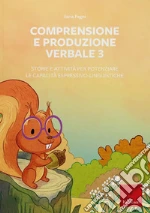 Comprensione e produzione verbale. Web app. Con software. Vol. 3: Storie e attività per potenziare le capacità espressivo-linguistiche art vari a