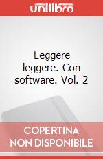 Leggere leggere. Con software. Vol. 2 art vari a