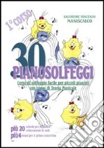 30 pianosolfeggi. Corso di solfeggio facile per piccoli pianisti articolo cartoleria di Maniscalco Salvatore