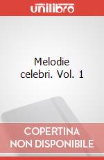 Melodie celebri. Vol. 1 articolo cartoleria di Molfetta Francesco