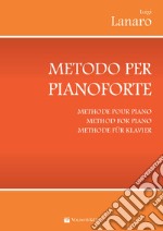 Metodo per pianoforte. Vol. 1 articolo cartoleria di Lanaro Luigi