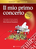 Mio primo concerto. Antologia di brani classici trascritti per pianoforte (Il). Vol. 1: Facile articolo cartoleria di Smaniotto Piero Antonio
