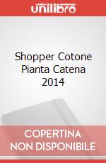 Shopper Cotone Pianta Catena 2014 articolo cartoleria
