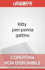 Kitty pen-penna gattino