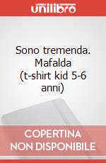 Sono tremenda. Mafalda (t-shirt kid 5-6 anni) articolo cartoleria