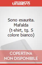 Sono esaurita. Mafalda (t-shirt, tg. S colore bianco) articolo cartoleria