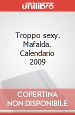 Troppo sexy. Mafalda. Calendario 2009 articolo cartoleria