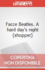 Facce Beatles. A hard day's night (shopper) articolo cartoleria