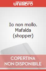 Io non mollo. Mafalda (shopper) articolo cartoleria