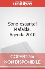 Sono esaurita! Mafalda. Agenda 2010 articolo cartoleria