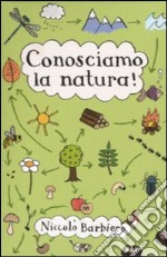 Conosciamo la natura! Carte. Ediz. illustrata articolo cartoleria di Barbiero Niccolò