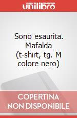 Sono esaurita. Mafalda (t-shirt, tg. M colore nero) articolo cartoleria