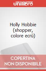 Holly Hobbie (shopper, colore ecrù) articolo cartoleria