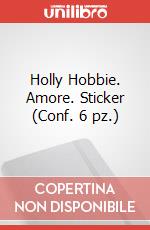Holly Hobbie. Amore. Sticker (Conf. 6 pz.) articolo cartoleria