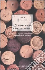 101 grandi vini a piccoli prezzi articolo cartoleria di Della Rosa Paolo