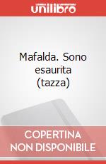 Mafalda. Sono esaurita (tazza) articolo cartoleria