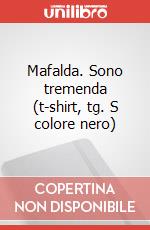 Mafalda. Sono tremenda (t-shirt, tg. S colore nero) articolo cartoleria