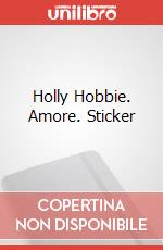 Holly Hobbie. Amore. Sticker articolo cartoleria