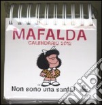 Mafalda. Non sono una santa! Calendario da tavolo 2012 articolo cartoleria