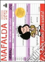 Non sono una santa! Mafalda. Calendario della famiglia 2012 articolo cartoleria