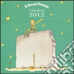 Il piccolo principe. Calendario 2012 articolo cartoleria