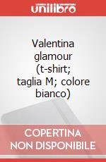 Valentina glamour (t-shirt; taglia M; colore bianco) articolo cartoleria di Crepax Guido