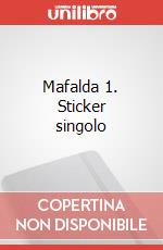 Mafalda 1. Sticker singolo articolo cartoleria di Quino