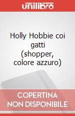 Holly Hobbie coi gatti (shopper, colore azzuro) articolo cartoleria